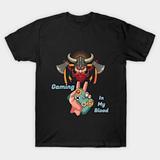 Gaming In My Blood T-Shirt